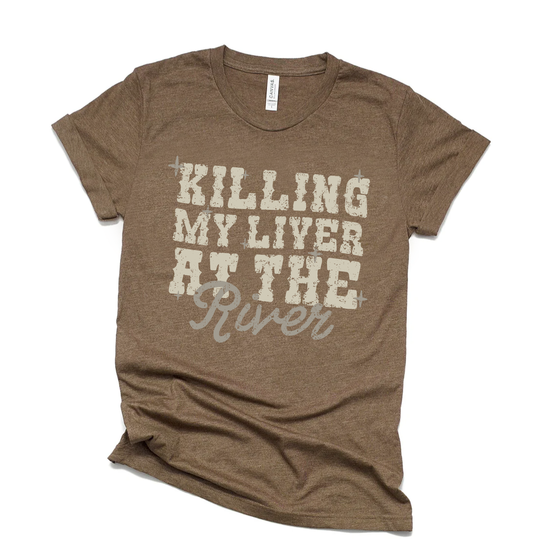 Funny river shirt with Killing my Liver at the River on it. Bella and Canvas unisex shirt in brown.