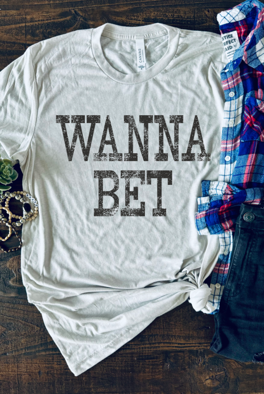 Wanna Bet, a sassy and fun country girl vintage tee on cement shirt.